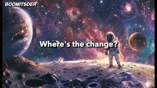 Where's the Change? The Lonesome Astronaut