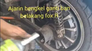Tutorial ganti ban belakang fox R | step by step