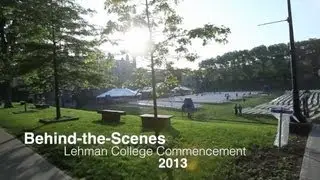 2013 Lehman Commencement Behind-the-Scenes