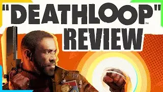 DEATHLOOP is... Continuous (Review)