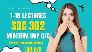 SOC302 Mid Term Preparation 2024 / Most Important & Frequently asked Question /SOC 302 Guess 100%
