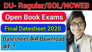 final datesheet 2020 DU- Regular/SOL/NCWEB, Datesheet kese download karein