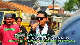 KANGGO SENOK VOC : MAMAS KRISNA • X TREME PRATAMA NEW • KRASAK BLOK KRAJAN JATIBARANG INDRAMAYU