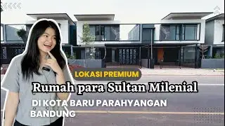 Rumah Mewah Sultan Milenial Kota Baru Parahyangan Bandung