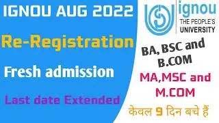 IGNOU Re-registration and Fresh admission last date Extended till 25 August 2022.@ignounion4956