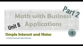 Simple Interest and Notes: Partial Payments