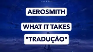 Aerosmith - What It Takes   (Tradu&ccedil;&atilde;o/Legendado)