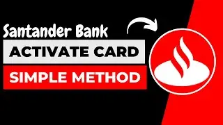 How to Activate Santander Bank Credit Card !
