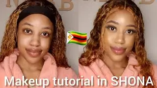 Full step by step beginner-friendly makeup tutorial IN SHONA! | ZIMBABWEAN YOUTUBER