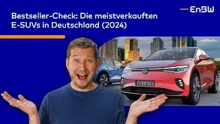 Welche E-SUV-Modelle waren 2024 in Deutschland am beliebtesten? | EnBW E-Wissen