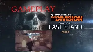 The Division | The Last Stand | update 1.6 | Gameplay