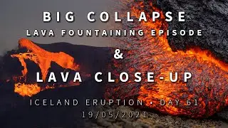 Big Collapse & Lava Close-up &bull; Iceland Eruption - Fagradalsfjall &bull; Day 61 &bull; 19/05/2021