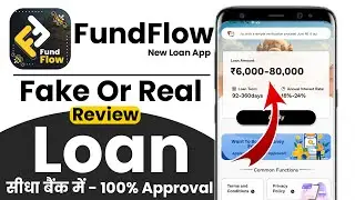 New Fund Flow Loan App 2025 | Fund Flow Loan App Fake Or Real Review | Loan App