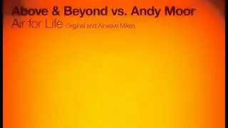 Above & Beyond vs. Andy Moor - Air For Life (Norin & Rad remix)