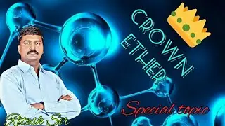 #CROWN_ETHER #ETHER.    Detail  about Crown Ether  || By-Ritesh Sir ||