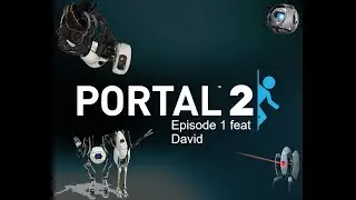 Enter the Chamber - Portal 2