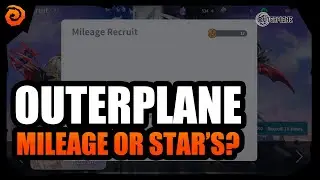 OUTERPLANE | PSA: Mileage Or Star's Memory - Which To Choose?