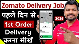 Zomato Delivery Boy How to Deliver First Order from Day 1 in 2026