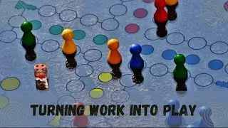 Turning Work Into Play