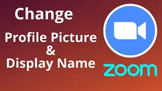 Change Profile Picture , Name , Dispaly Name on Zoom meeting | Easy Way | Bangla