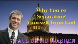 Why You're Separating Yourself from God Paul David Washer Sermons