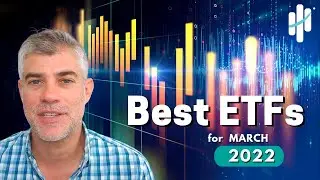 Лучшие ETF для покупки в марте 2022 г. | Полный анализ секторов ETF