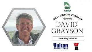 GRMCA Oral History Podcast Featuring Industry Veteran, David Grayson