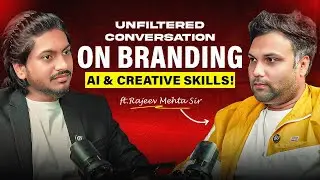 Unfiltered Conversation on Branding, AI & Creative Skills with Rajeev Mehta