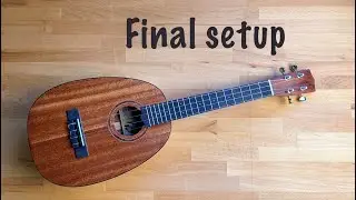Final setup, tune up and play the ukulele | Tenor Ukulele Build Series - Part 12