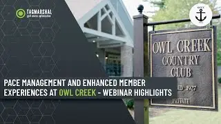 Pace management and enhanced member experiences at Owl Creek - webinar highlights