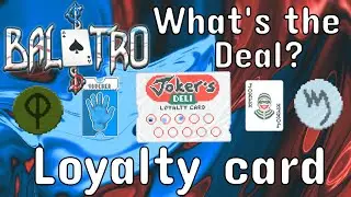 All About Loyalty Card - What's The Deal? - Balatro for Beginners