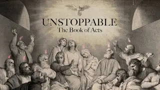 It Begins With Obedience | UNSTOPPABLE: The Book of Acts (Full Service)