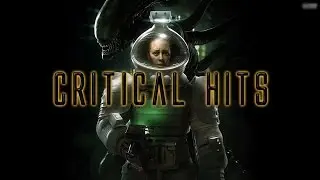 Critical Hits: Alien: Isolation