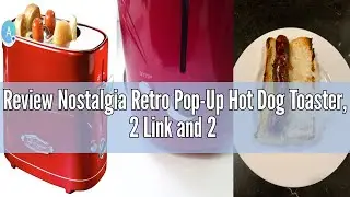 Review Nostalgia Retro Pop-Up Hot Dog Toaster, 2 Link and 2 Bun Capacity, With Mini Tongs, Works Wit