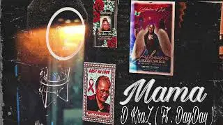 Mama  D kraZ (ft. MR DANKBAR)