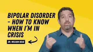 Bipolar Disorder - How to Know When I&rsquo;m In Crisis