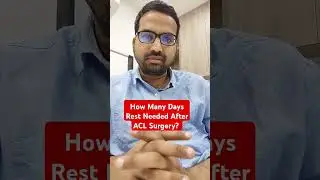 How Many Days Rest Needed After ACL Surgery?  Dr Sai Chandra