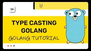 Golang :  TypeCasting | golang tutorial | Lecture 16
