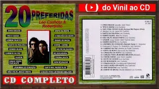 L&Eacute;O CANHOTO & ROBERTINHO -  As 20 Preferidas (Cd Completo)