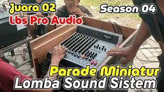 Juara 2 Parade Miniatur Sound System - LBS Pro Audio! 🏆