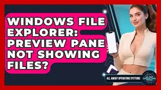Windows File Explorer: Preview Pane Not Showing Files? - All About Operating Systems
