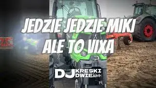 DJ KAKA & NERUS & CYPIS - JEDZIE JEDZIE MIKI ( DJ Kreski Dwie MASH )