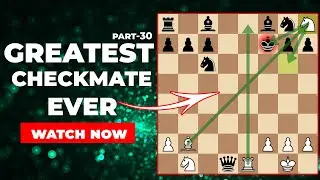 Greatest Checkmate Combinations Ever  part  30.Chess tips and tricks #chess