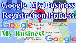 Google My Business Registration Process | Google Maps Business Location Add Process Hindi