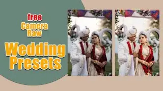 Wedding Presets Free Download || Best Camera Raw Wedding Preset for Proffessional Color