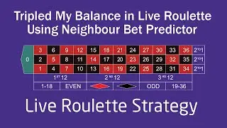 Tripled My Balance on Live Roulette Using Neighbour Bet Predictor