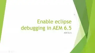 Enable Eclipse Debug in AEM 6.5, 6.4, 6.3, 6.2,6.1