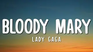 Lady Gaga - Bloody Mary (Lyrics)