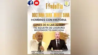 FILADELFIA DOCTRINA SANA HOMBRES CON HISTORIA TIO AGUSTÍN DE LOGROÑO