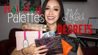 Holiday 2015 Makeup Palette Collection || Regrets, Likes, and Loves!